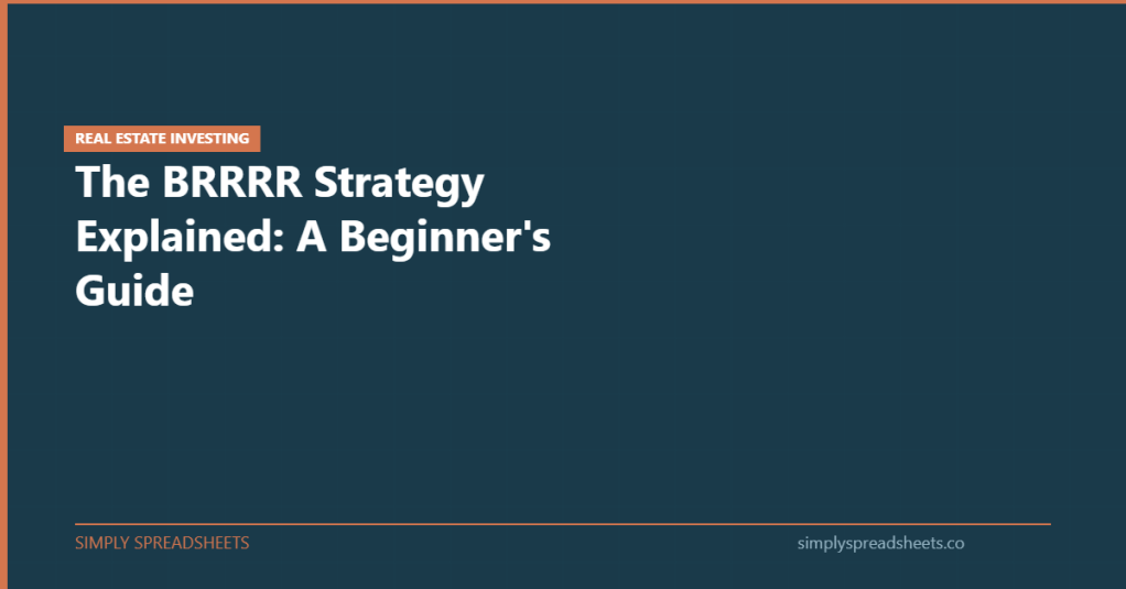 BRRRR Strategy Guide - Simply Spreadsheets blog header