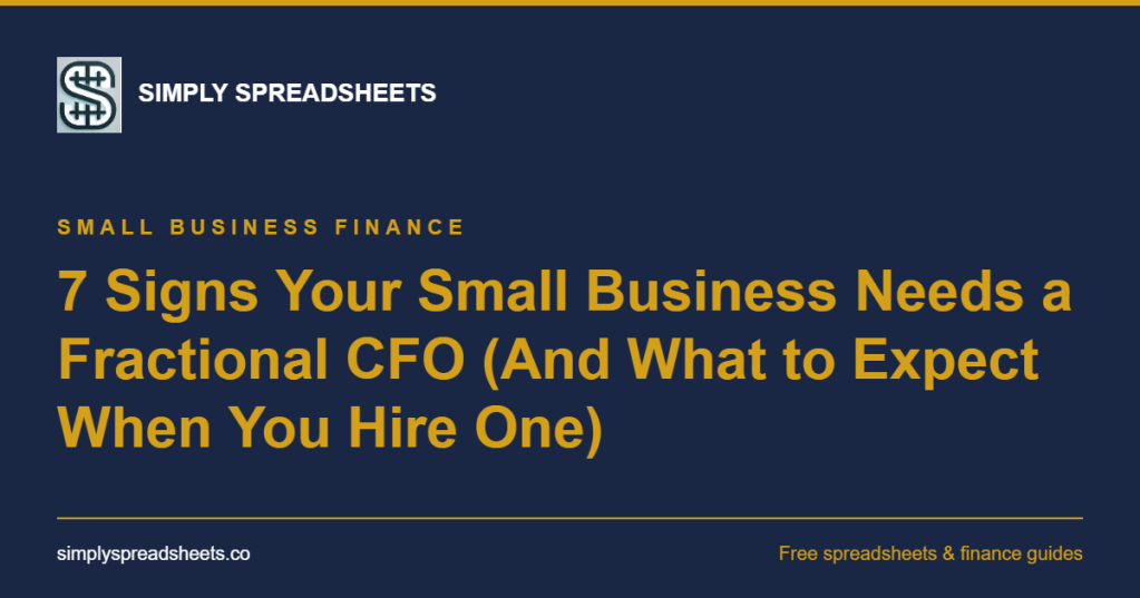 7 Signs Your Small Business Needs a Fractional CFO (And What to Expect When You Hire&nbsp;One)