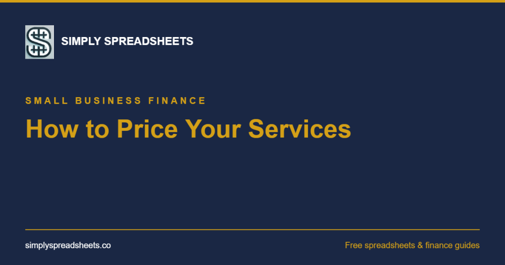 Cover: How to Price Your Services: A Small Business Owner’s Guide to Profitable Pricing | Simply Spreadsheets